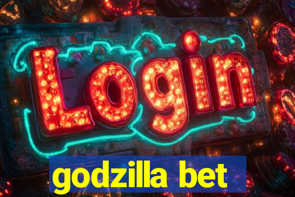 godzilla bet